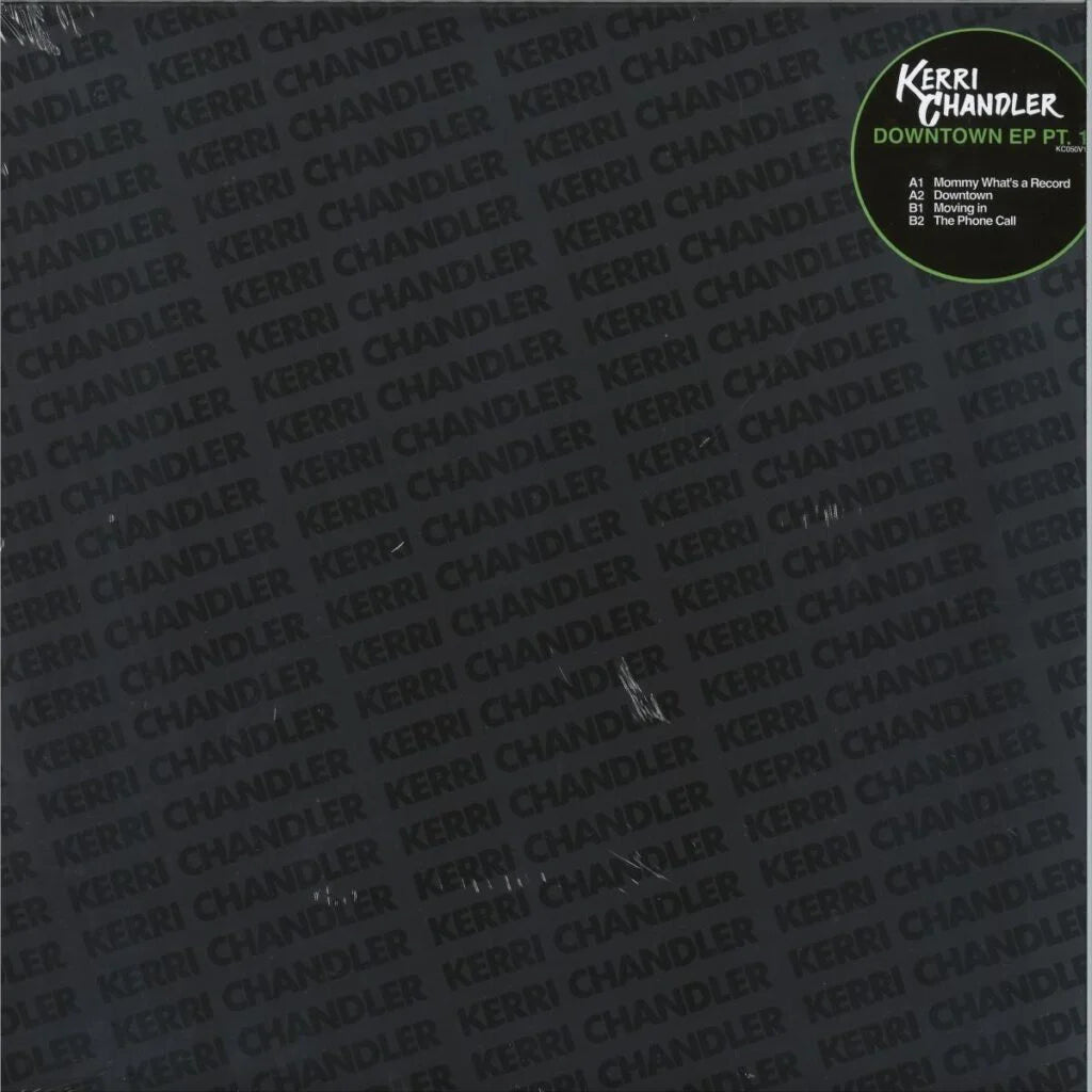Kerri Chandler, Downtown EP Pt. 1, 12"