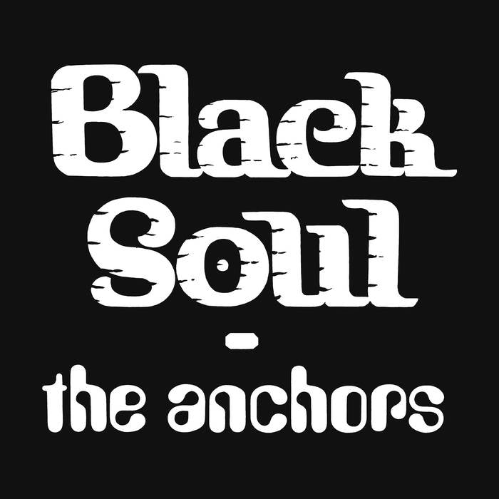 The Anchors, Black Soul, LP
