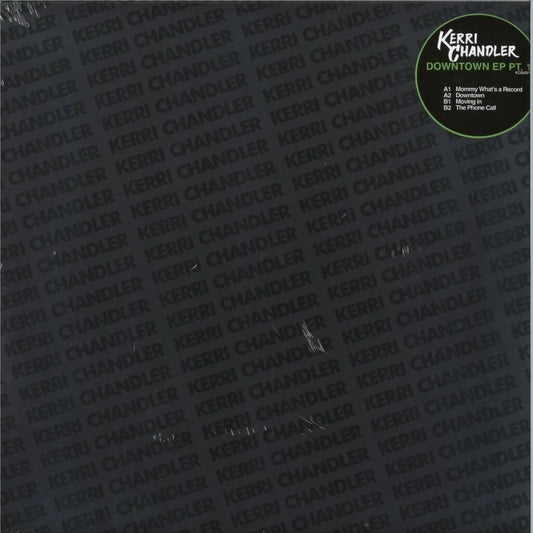 Kerri Chandler, Downtown EP Pt. 1, 12"