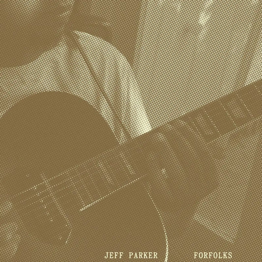 Jeff Parker, Forfolks, LP