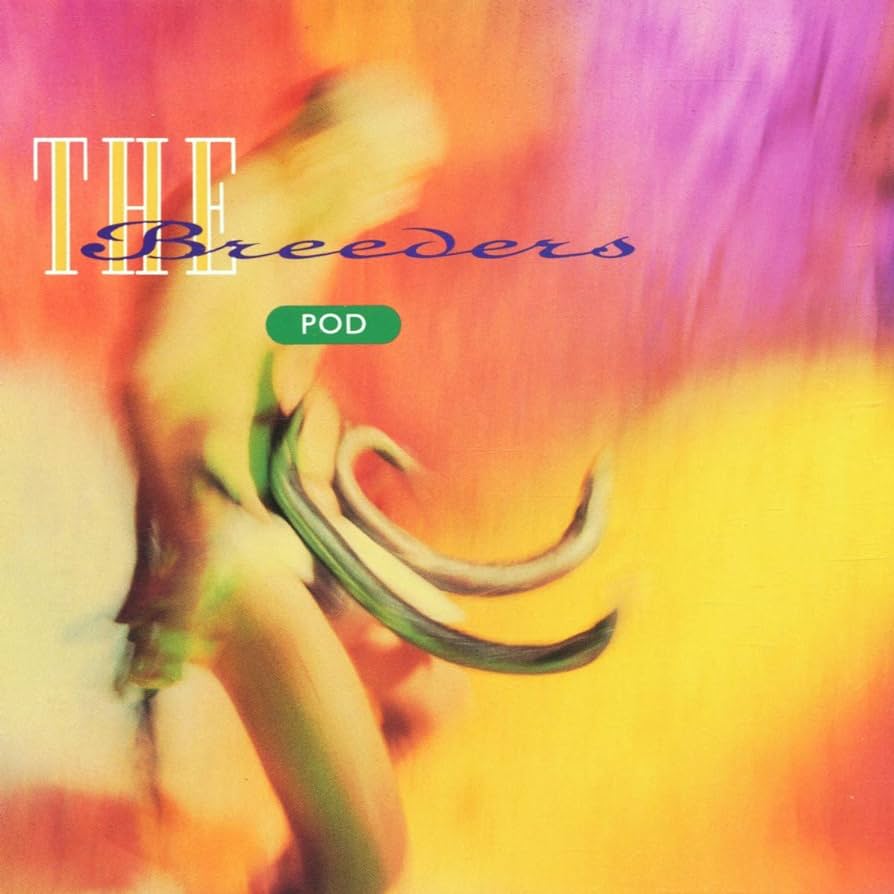 The Breeders, POD, LP