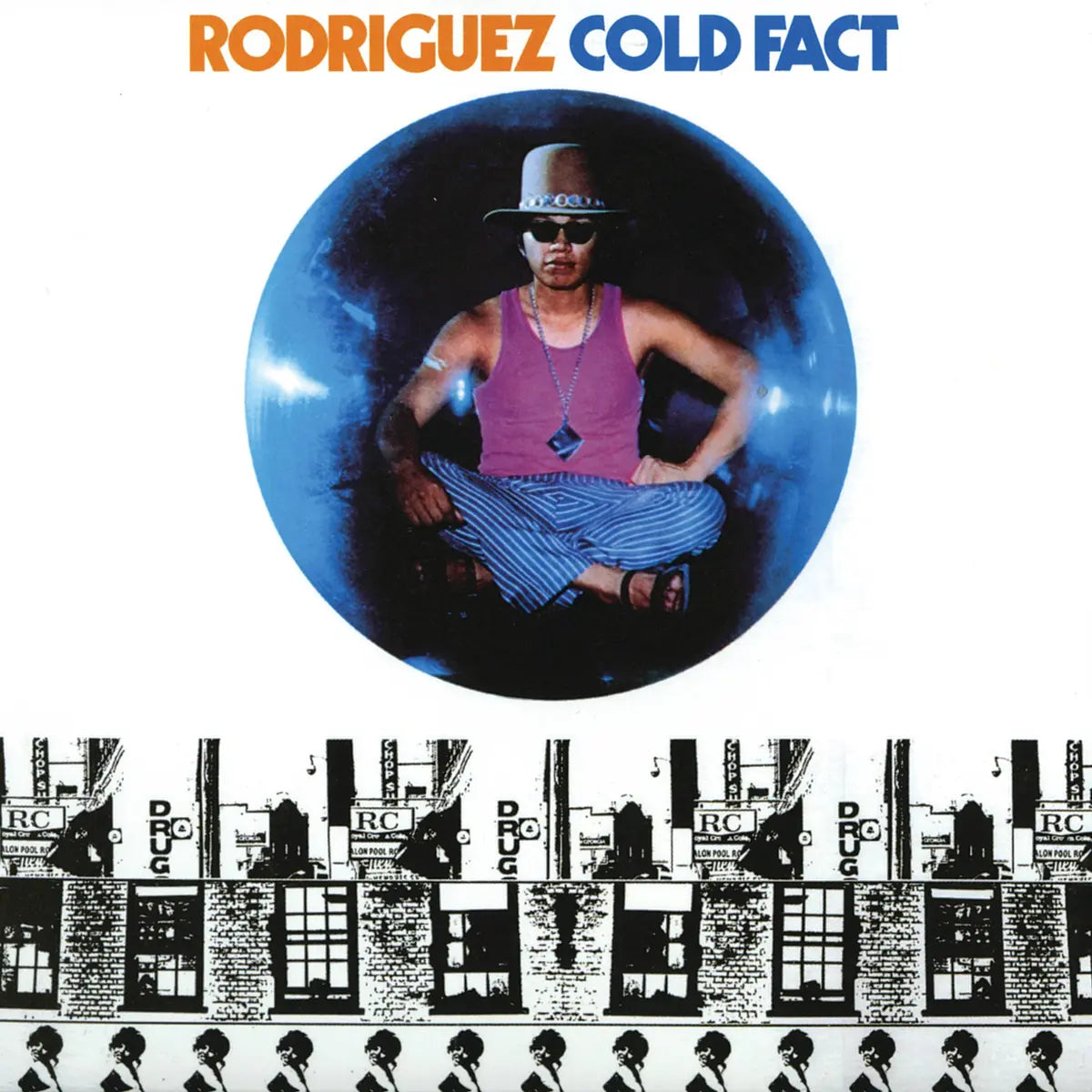 Rodriguez, Cold Fact, LP+