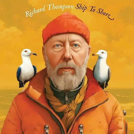 Richard Thompson, Ship to Shore , LPx2+