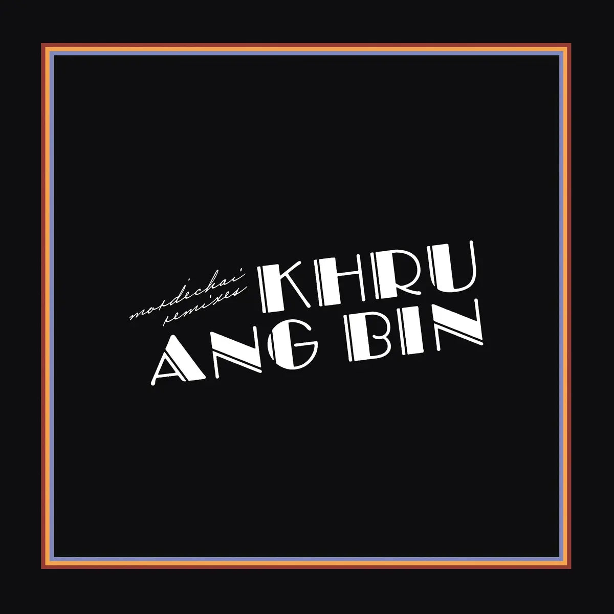 Khruangbin, Mordechai Remixes, LPx2